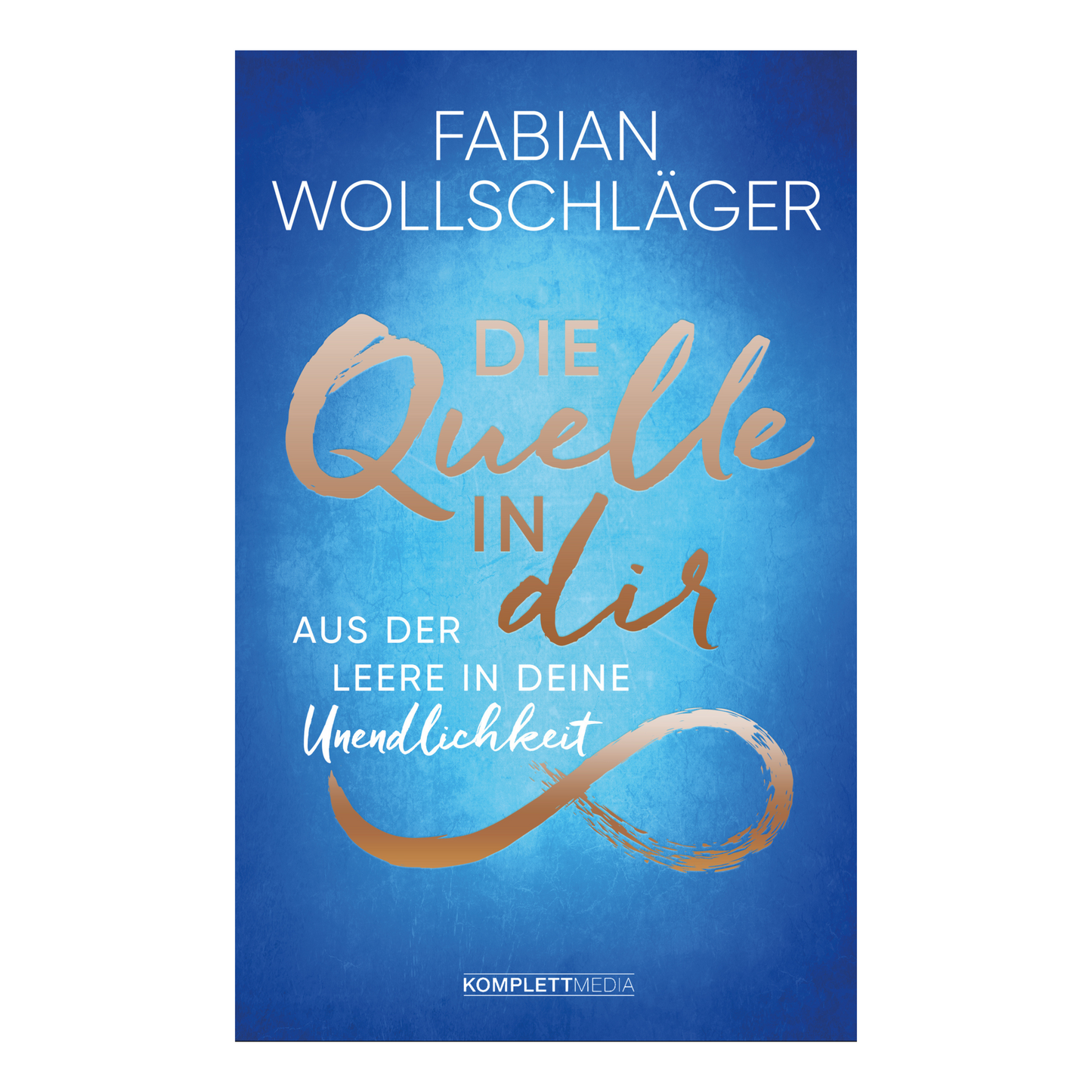Buchcover von Die Quelle in dir von Fabian Wollschläger – Ein poetischer Weg zur inneren Transformation