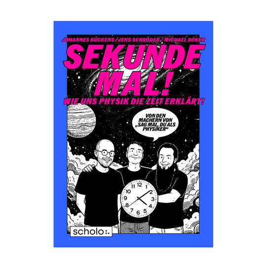 Sekunde mal - Wie uns Physik die Zeit erklärt