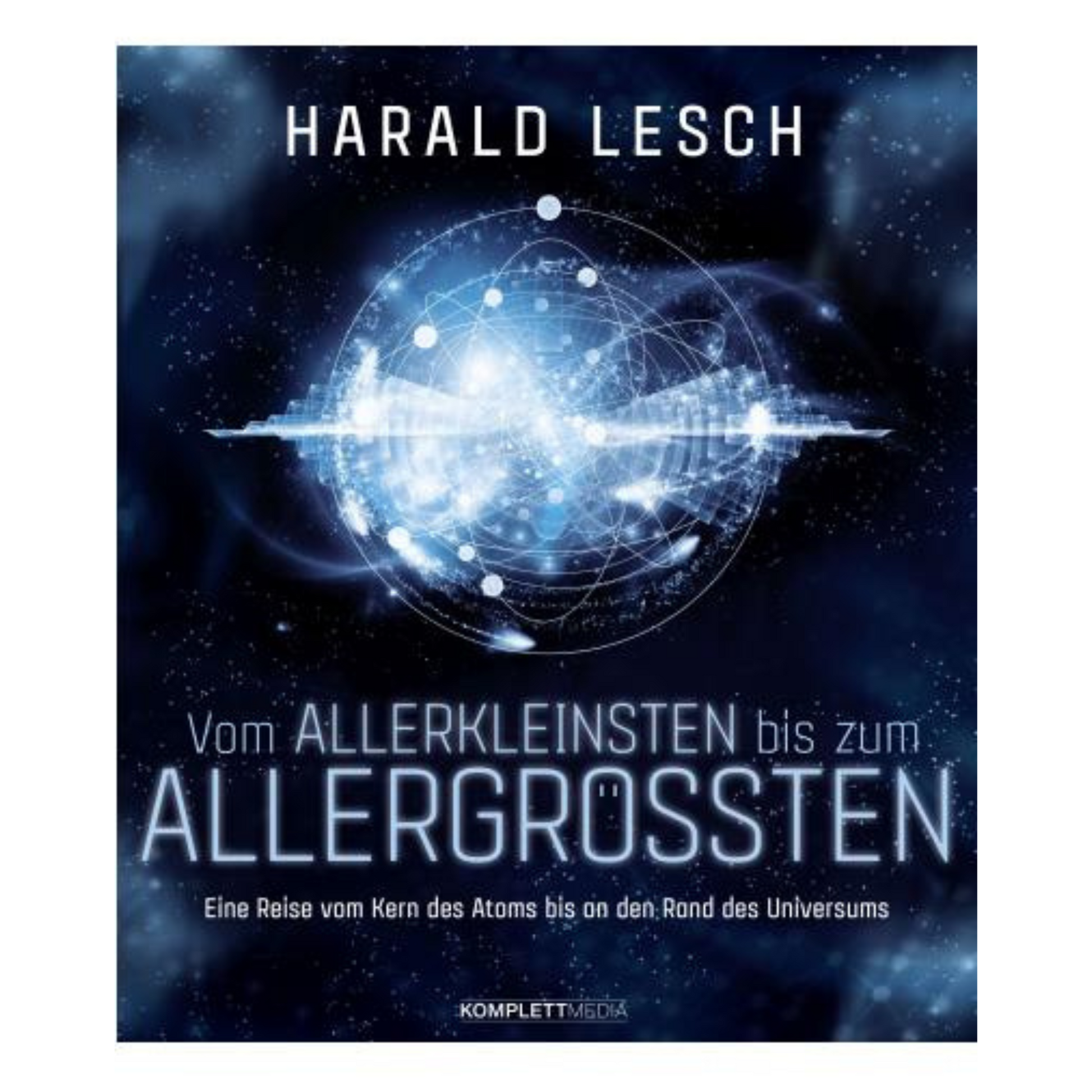 Buchcover von „Vom Allerkleinsten bis zum Allergrößten“ – Harald Lesch erklärt das Universum in Zehnerpotenzen