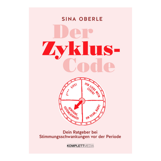 Buchcover von „Der Zyklus-Code“ – Ratgeber über weibliche Hormone, Stimmung und Selbstfürsorge von Sina Oberle